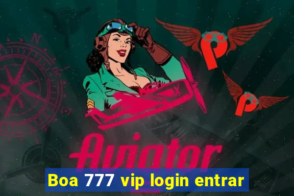 Boa 777 vip login entrar